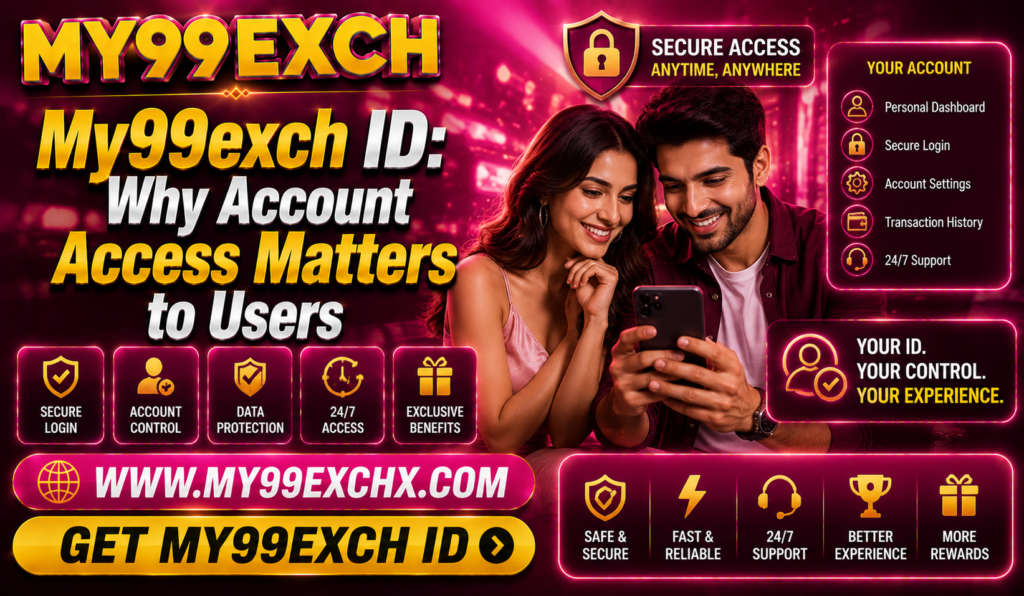 My99exch ID Why Account Access Matters to Users